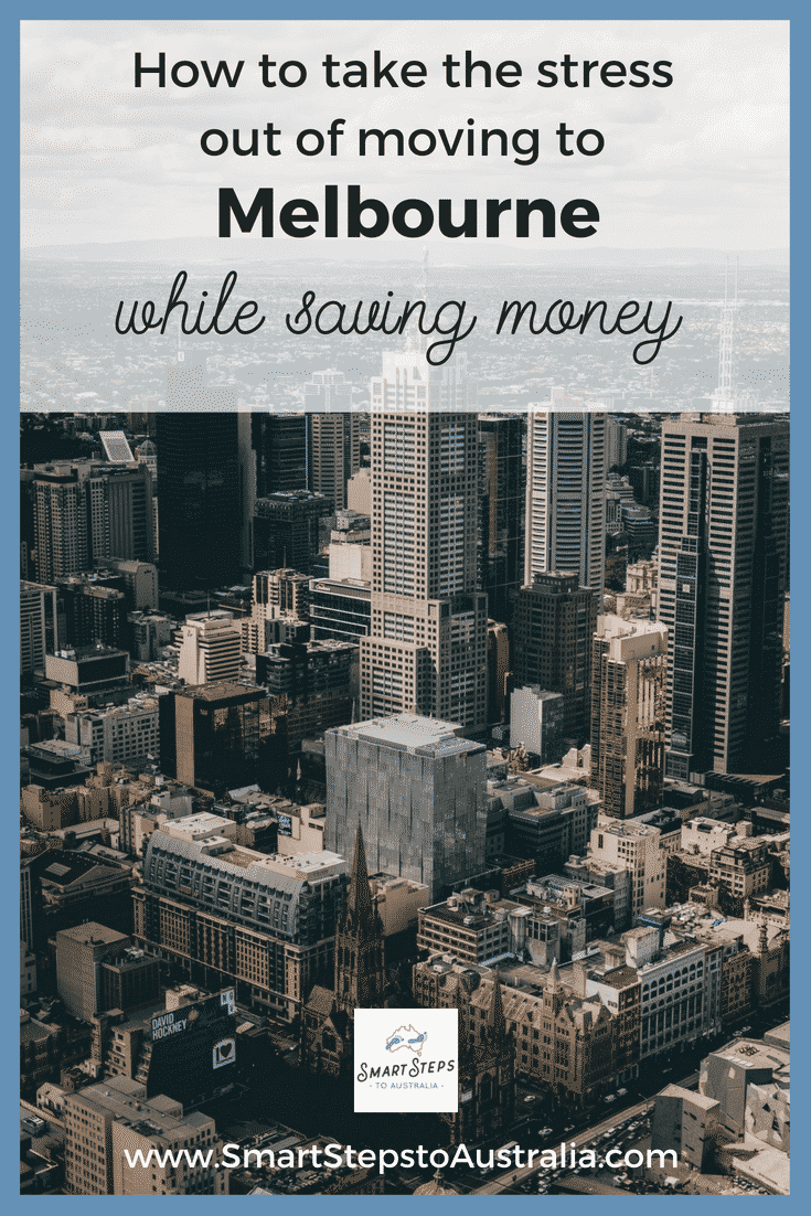 Pinterest image about how to move to Melbourne without the stress while saving money